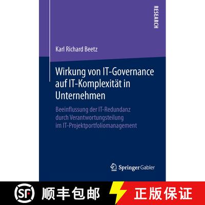 【3-4周达】Wirkung von IT-Governance auf IT-Komplexität in Unternehmen: Beeinflussung der IT-Redunda... [9783658058241]