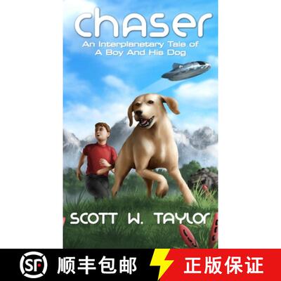 【3-4周达】Chaser: An Interplanetary Tale of a Boy And His Dog [9780999020548]