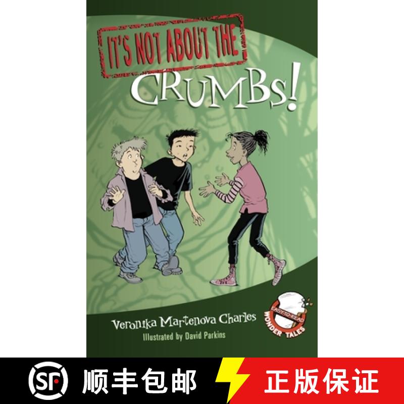 【3-4周达】It's Not about the Crumbs!: Easy-To-Read Wonder Tales [9780887769535]