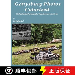 Battlefield Colorized Photographs Color Gettysburg Into 3周达 9781087901084 Photos Transformed