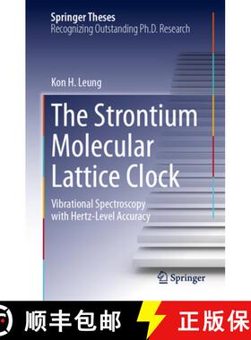 【3-4周达】The Strontium Molecular Lattice Clock : Vibrational Spectroscopy with Hertz-Level Accuracy [9783031476464]