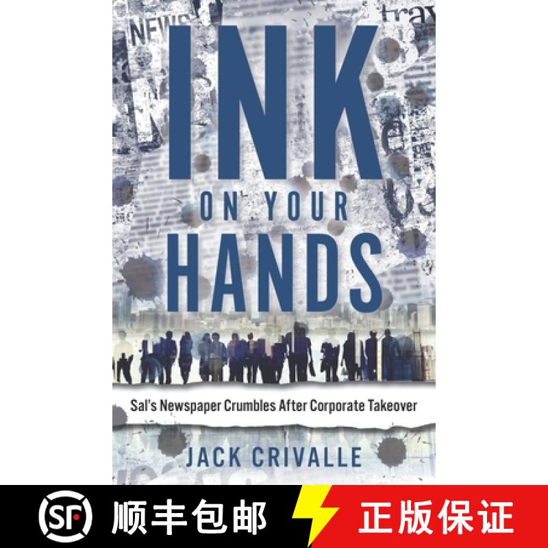【2-3周达】Ink on Your Hands: Sal's Newspaper Crumbles after Corporate Take Over [9798987215807]