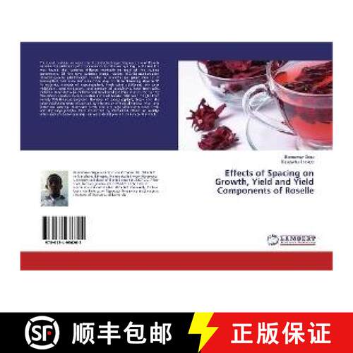 预订 Effects of Spacing on Growth, Yield and Yield Components of Roselle [9786134986205]