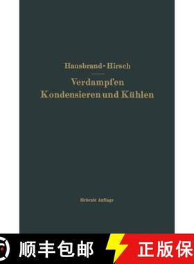【3-4周达】Verdampfen Kondensieren und Kühlen (7. Auflage 1931) (7. Auflage 1931) [9783662354629]