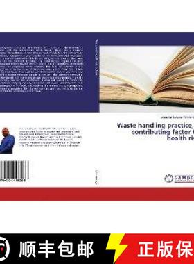 预订 Waste handling practice, a contributing factor to health risk [9786202199063]