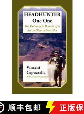 【3-4周达】Headhunter One One: The Vietnam Memoir of a Recon/Observation Pilot, 219th Aviation Company [9780788444852]