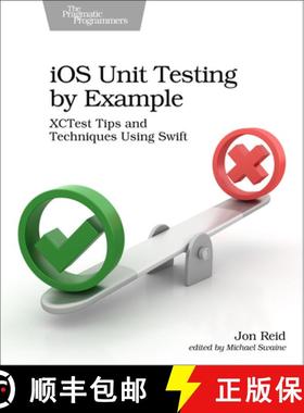【3-4周达】iOS Unit Testing by Example : XCTest Tips and Techniques Using Swift [9781680506815]