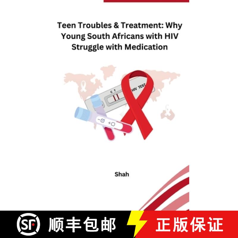 【3-4周达】Teen Troubles & Treatment: Why Young South Africans with HIV Struggle with Medication [9783384228055]
