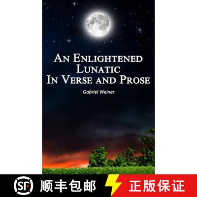 【3-4周达】An Enlightened Lunatic In Verse And Prose [9780692418758]