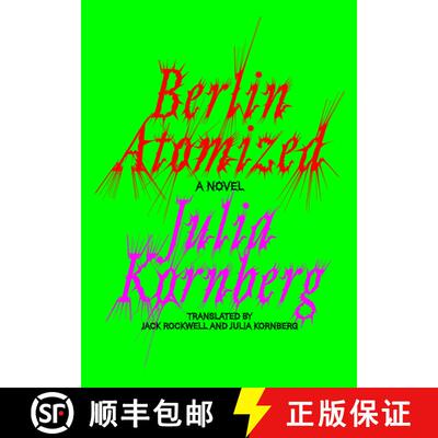 【3-4周达】Berlin Atomized – A Novel [9781662602856]