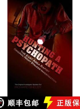 【3-4周达】HUNTING A PSYCHOPATH: The East Area Rapist / Original Night Stalker Investigation - The Or... [9781632635099]