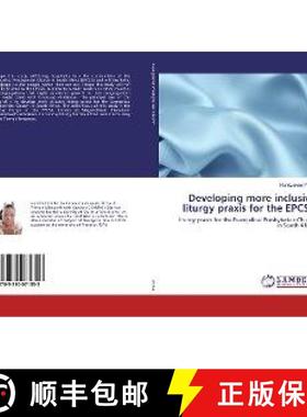 预订 Developing more inclusive liturgy praxis for the EPCSA [9783330071353]