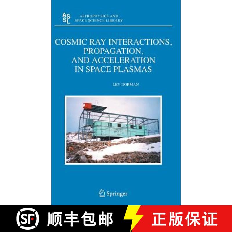 【3-4周达】Cosmic Ray Interactions, Propagation, and Acceleration in Space Plasmas [9781402051005]