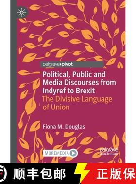 【3-4周达】Political, Public and Media Discourses from Indyref to Brexit : The Divisive Language of U... [9783030673864]
