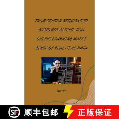 【3-4周达】From Sensor Networks to Customer Clicks: How Online Learning Makes Sense of Real-Time Data [9783384267887]