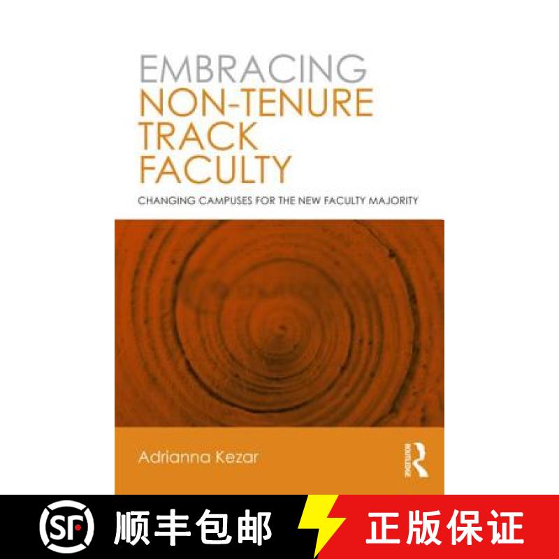 【3-4周达】Embracing Non-Tenure Track Faculty: Changing Campuses for the New Faculty Majority [9780415891141]