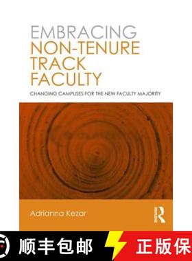 【3-4周达】Embracing Non-Tenure Track Faculty: Changing Campuses for the New Faculty Majority [9780415891141]