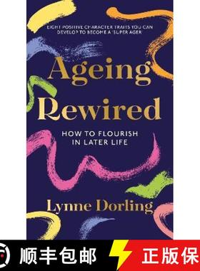 【3-4周达】Ageing Rewired: How to Flourish in Later Life [9781803136424]