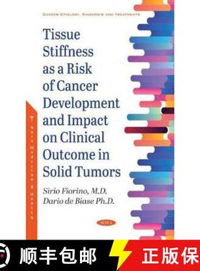 【3-4周达】Tissue Stiffness as a Risk of Cancer Development and Impact on Clinical Outcome in Solid T... [9781536183443]