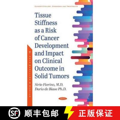 【3-4周达】Tissue Stiffness as a Risk of Cancer Development and Impact on Clinical Outcome in Solid T... [9781536183443]