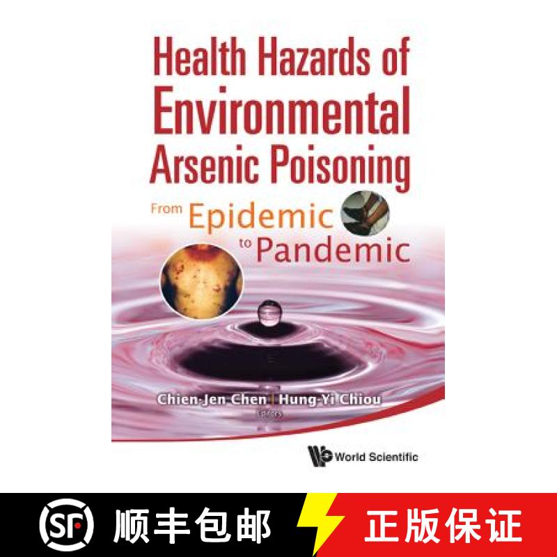【3-4周达】Health Hazards of Environmental Arsenic Poisoning: From Epidemic to Pandemic [9789814291811]
