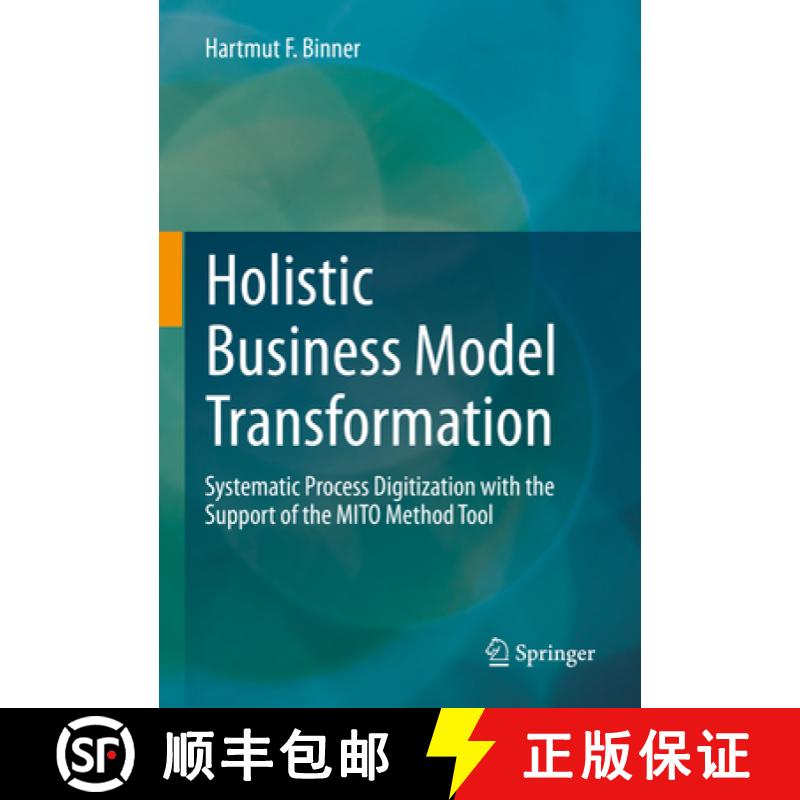 【3-4周达】Holistic Business Model Transformation: Systematic Process Digitization with the Support o... [9783658373665]