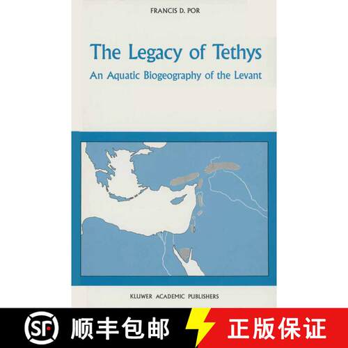 【3-4周达】The Legacy of Tethys : An Aquatic Biogeography of the Levant [9789401069113]