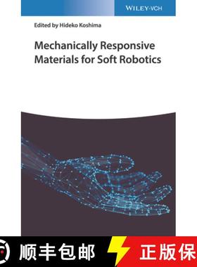 【3-4周达】Mechanically Responsive Materials For Soft Robotics [Wiley材料科学] [9783527346202]