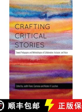 【3-4周达】Crafting Critical Stories : Toward Pedagogies and Methodologies of Collaboration, Inclusio... [9781433121609]