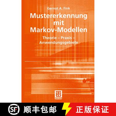 【3-4周达】Mustererkennung Mit Markov-Modellen: Theorie -- PRAXIS -- Anwendungsgebiete [9783519004530]