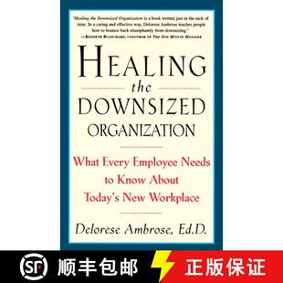 预订 Healing the Downsized Organization: What Every Employee Needs to Know About Today's New Workplace [9780517887127]