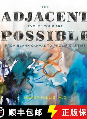 【3-4周达】The Adjacent Possible: Evolve Your Art From Blank Canvas To Prolific Artist [9781955028035]