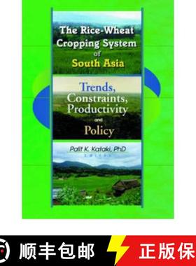 【3-4周达】Rice-Wheat Cropping System of South Asia: Trends, Constraints, Productivity and Policy [9781560220855]