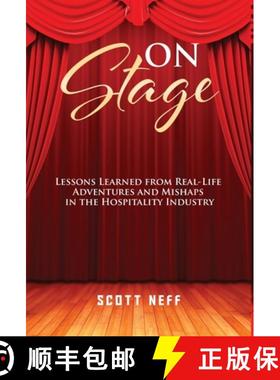 【3-4周达】ON Stage: Lessons Learned from Real-Life Adventures and Mishaps in the Hospitality Industry [9781647469351]