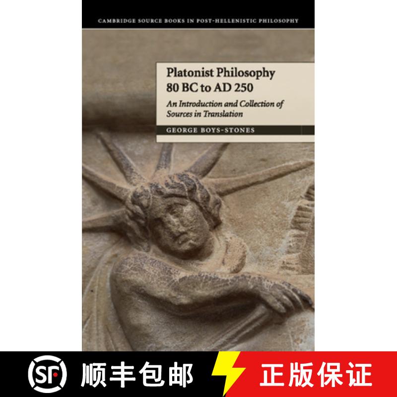 【3-4周达】Platonist Philosophy 80 BC to AD 250: An Introduction and Collection of Sources in Transla... [9780521547390]