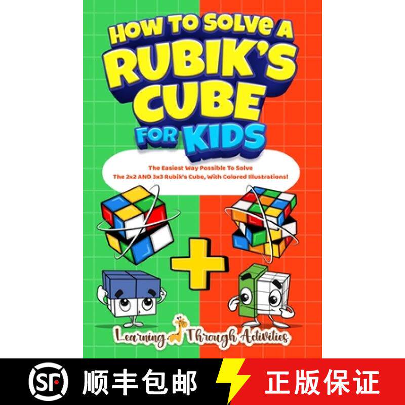 预订 How To Solve A Rubik's Cube For Kids: Value Edition: The Easiest Way Possible To Solve The 2x2 A... [9781922805317]