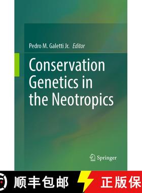 【3-4周达】Conservation Genetics in the Neotropics [9783031348532]