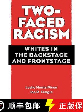 【3-4周达】Two-Faced Racism : Whites in the Backstage and Frontstage [9780415954761]