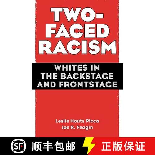 【3-4周达】Two-Faced Racism : Whites in the Backstage and Frontstage [9780415954761]