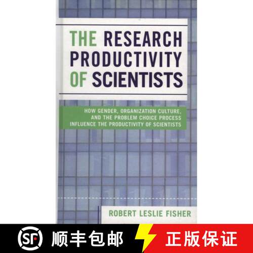 【3-4周达】The Research Productivity of Scientists : How Gender, Organization Culture, and the Proble... [9780761830252]