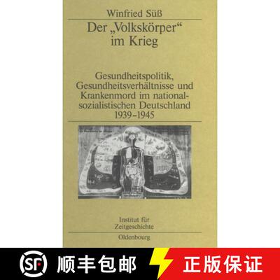 【3-4周达】精装 Der Volkskörper im Krieg – Gesundheitspolitik, Gesundheitsverhältnisse und Kranken... [9783486567199]