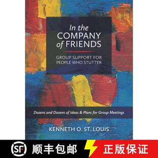 【3-4周达】In the Company of Friends: Group Support for People Who Stutter [9780965269988]