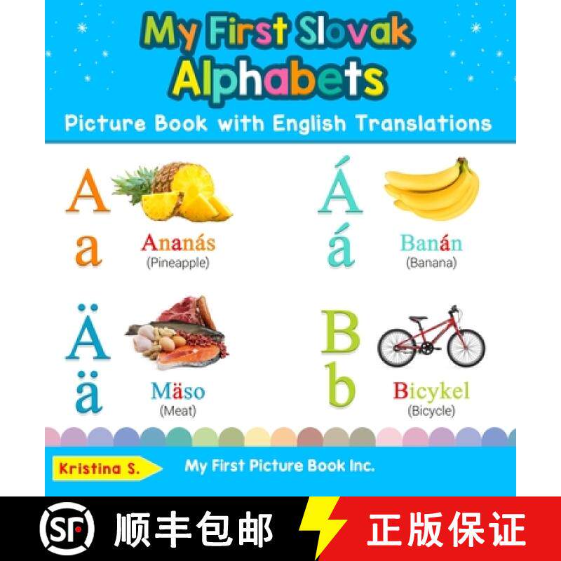 【3-4周达】My First Slovak Alphabets Picture Book with English Translations: Bilingual Early Learning... [9780369601605]