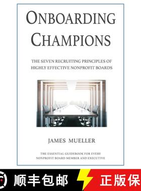 【3-4周达】Onboarding Champions: The Seven Recruiting Principles of Highly Effective Nonprofit Boards [9781734297348]