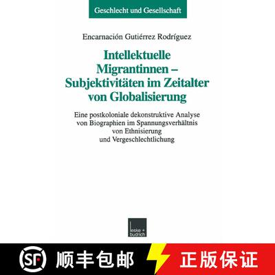 【3-4周达】Intellektuelle Migrantinnen -- Subjektivitaten Im Zeitalter Von Globalisierung: Eine Postk... [9783810023988]