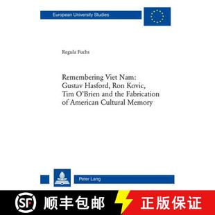预订 Tim O’Brien and Gustav Ron Cu... 9783034305693 Nam Hasford Kovic Fabrication the American Viet Remembering