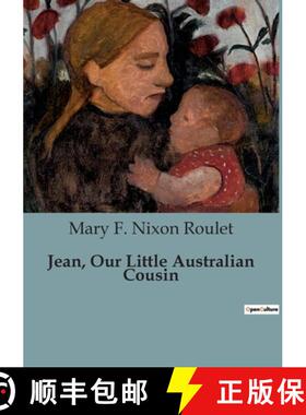 【3-4周达】Jean, Our Little Australian Cousin: A Journey Through Early 20th Century Australia [9791041819515]