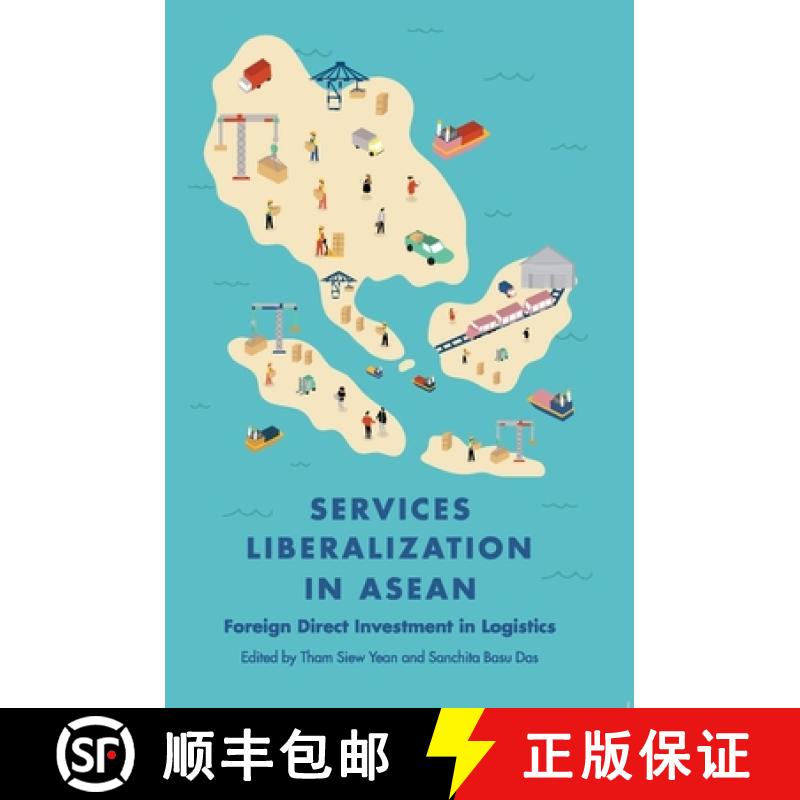 预订 Services Liberalization in ASEAN: Foreign Direct Investment in Logistics [9789814786188]