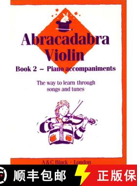 【3-4周达】Abracadabra Violin Book 2 (Piano Accompaniments): The Way to Learn Through Songs and Tunes [9780713637298]