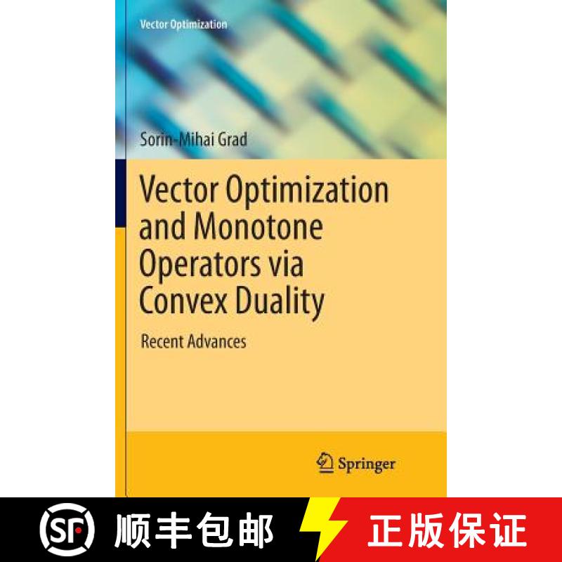 【3-4周达】Vector Optimization and Monotone Operators via Convex Duality : Recent Advances [9783319361901]